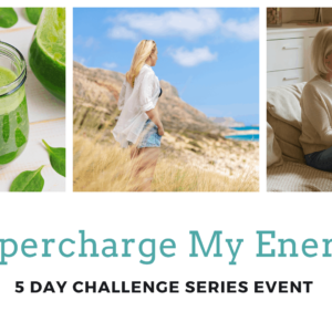 Supercharge My Energy 5 Day Challange